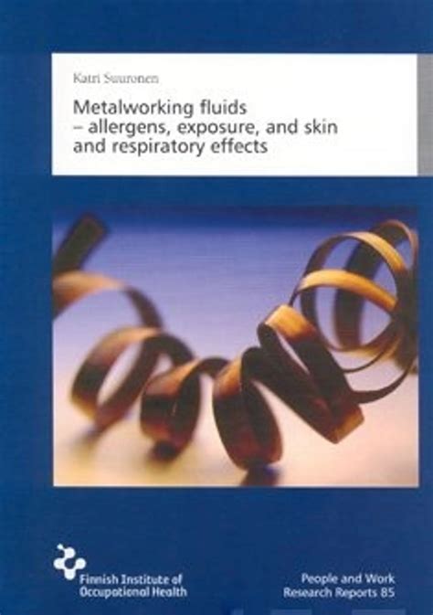 metal fabrication pulmonary injuries|metalworking fluid exposure.